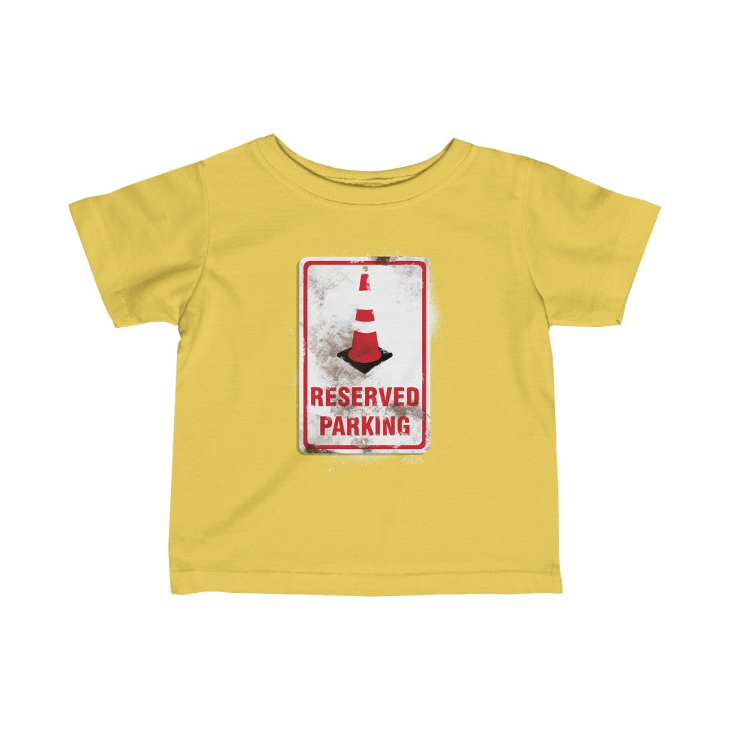 Reserved Parking Infant Fine Jersey Tee