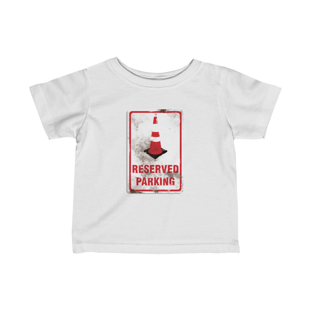 Reserved Parking Infant Fine Jersey Tee